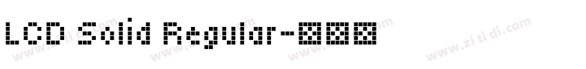 LCD Solid Regular字体转换 LCD Solid Regular字体转换